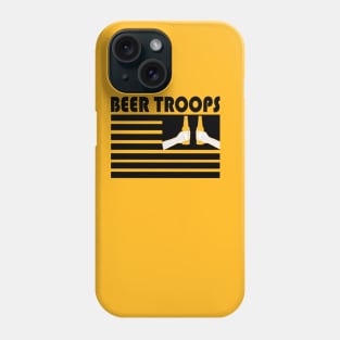 BEER TROOPS Phone Case