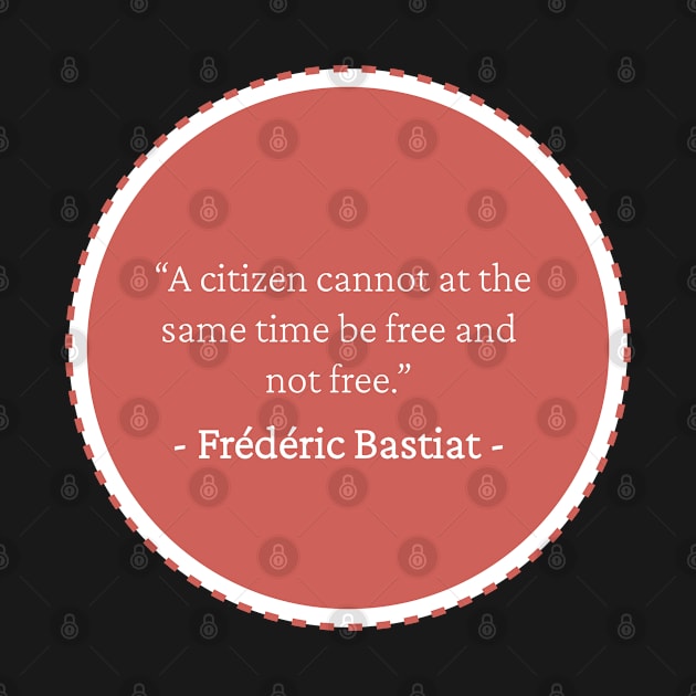 Bastiat on Freedom by emadamsinc