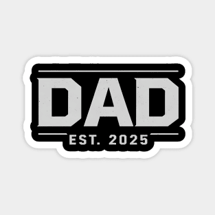 Dad Est 2025 New Dad Gifts Soon to be Dad Fathers Day Magnet