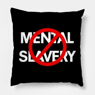 Mental Slavery Pillow