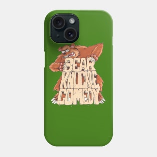 Bear Knuckle Comedy Phone Case