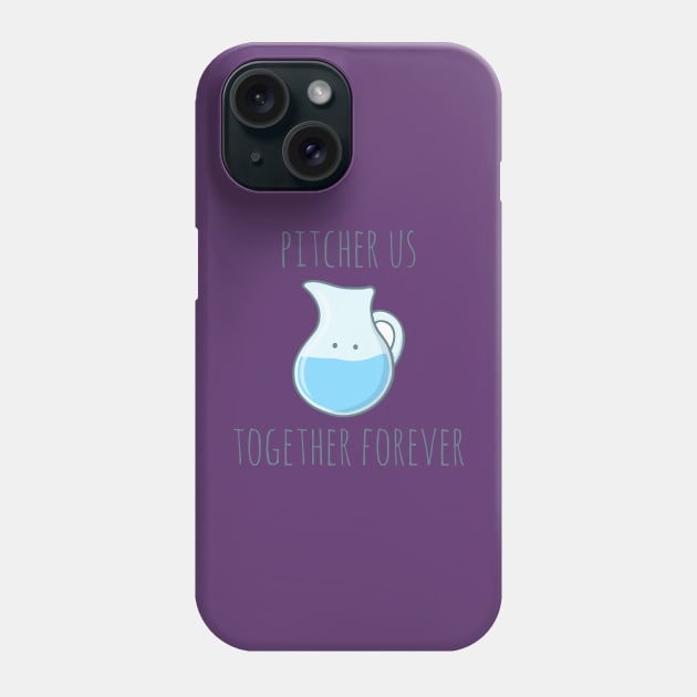 Pitcher Us Together Forever Phone Case by myndfart