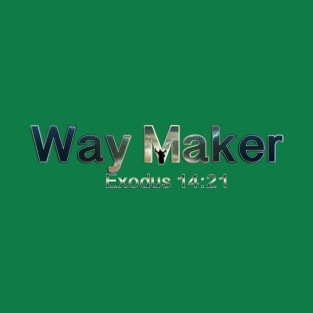 Way Maker Exodus 14:21 (With Moses) T-Shirt