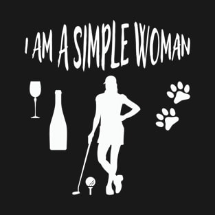 I AM A SIMPLE WOMAN T-Shirt