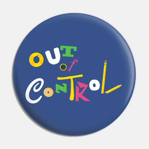 Out of Control Pin by montygog