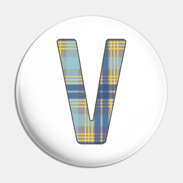 Monogram Letter V, Blue, Yellow and Grey Scottish Tartan Style Typography Design Pin by MacPean