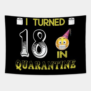 I Turned 18 in quarantine Funny face mask Toilet paper Tapestry