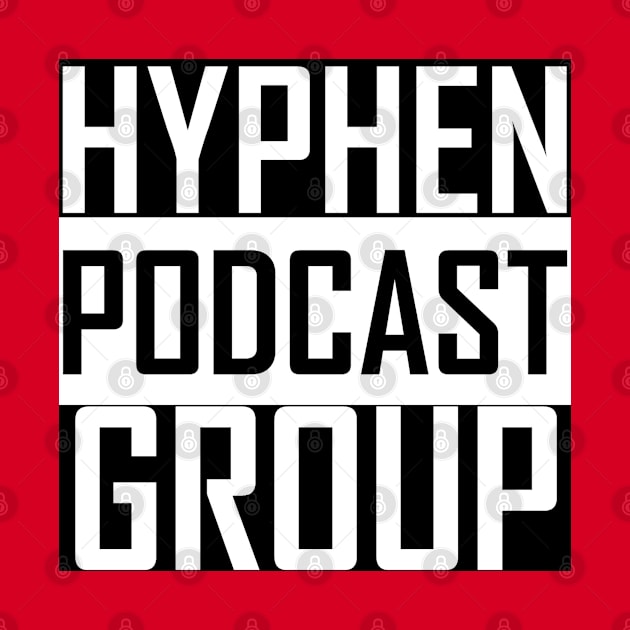 Hyphen Podcast Group by Hyphen Universe