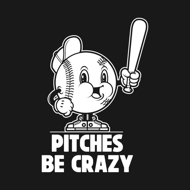 Pitches Be Crazy Pitcher Retro Softball Baseball Design by SWIFTYSPADE