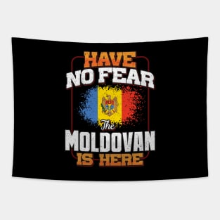 Moldovan Flag  Have No Fear The Moldovan Is Here - Gift for Moldovan From Moldova Tapestry