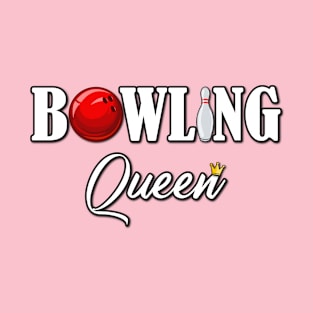 Bowling Queen BowlingBall Pin Bowler T-Shirt