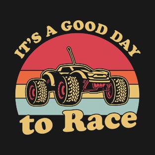 It's a Good Day to Race RC Cars Funny T-Shirt