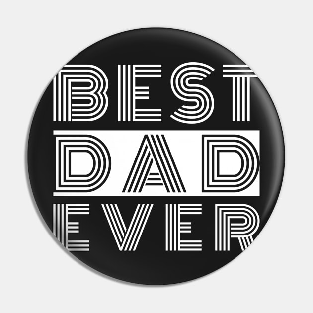 Best Dad Ever Pin by PlusAdore