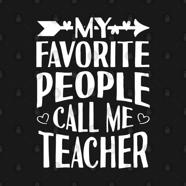 My Favorite People Call Me Teacher by Tesszero