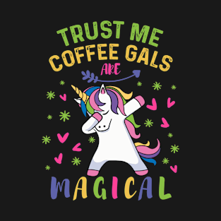 Cute Dabbing Unicorn Coffee Gal Gift T-Shirt