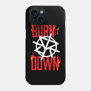 Burn It Down Phone Case