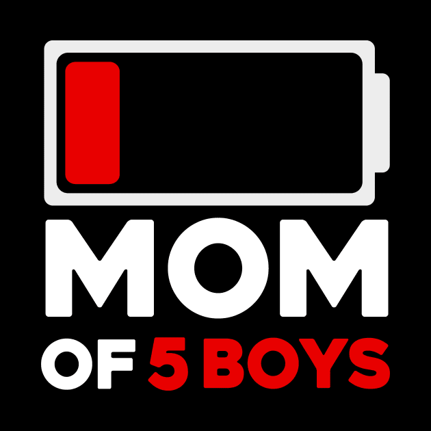 Mom Of 5 Boys Low Battery Icon by aesthetice1