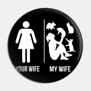 Your Wife - My Wife Cat Lover T-Shirt Pin