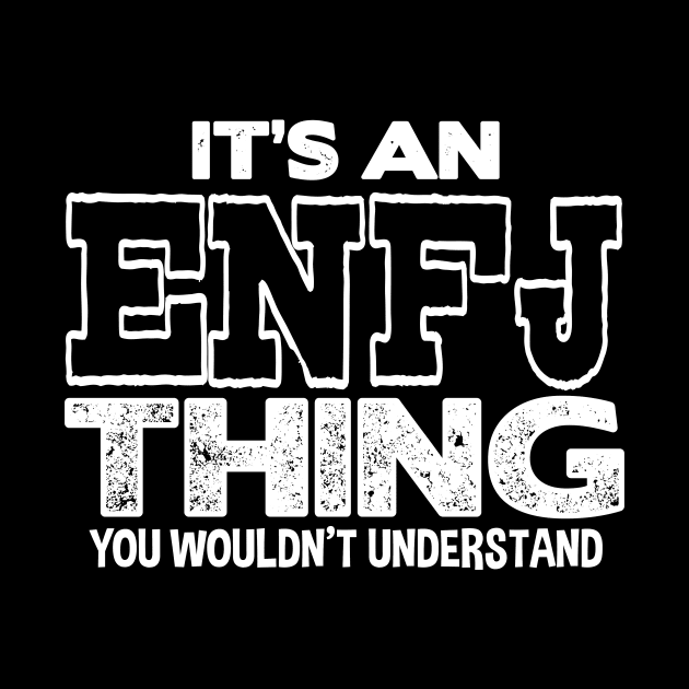 It's an ENFJ Thing by FanaticTee