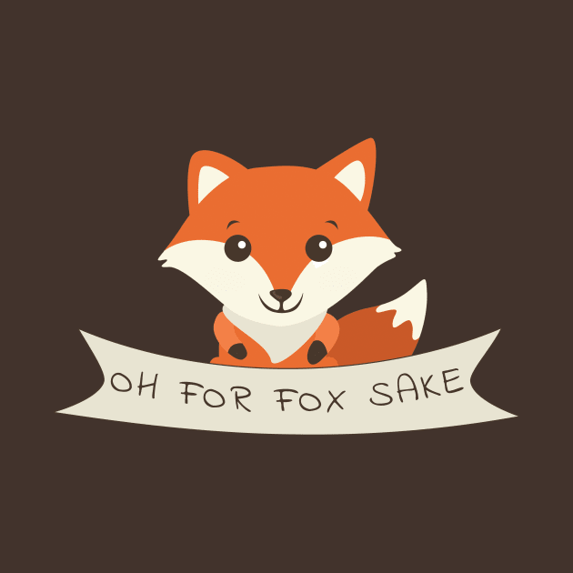 Oh For Fox Sake by JKA