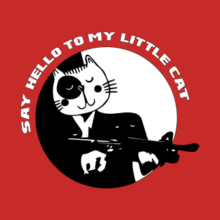 Say Hello To My Little Cat - Funny Cat Gun T-Shirt