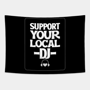 SUPPORT YOUR LOCAL DJ Tapestry