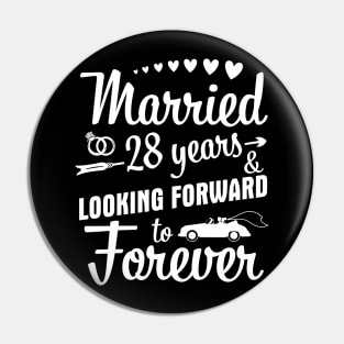 Married 28 Years And Looking Forward To Forever Happy Weddy Marry Memory Husband Wife Pin