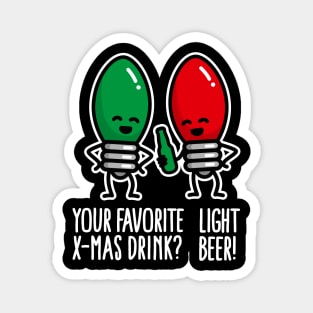 Favorite Christmas drink light beer Christmas pun Magnet