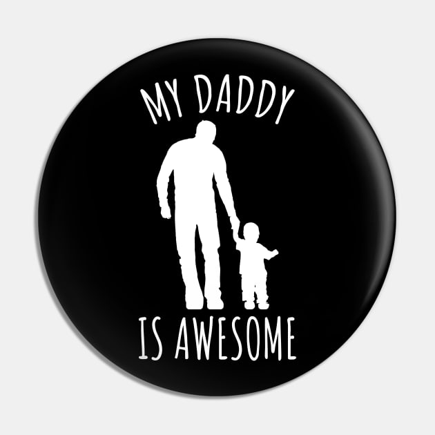 My Daddy Is Awesome Pin by LunaMay
