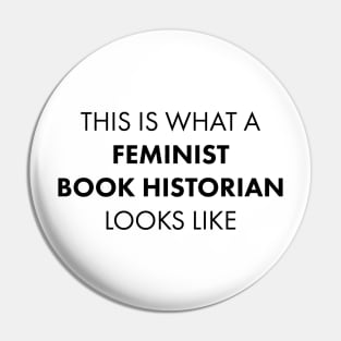 Feminist Book Historian Pin