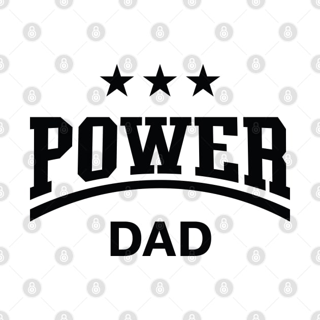 Power Dad (Daddy / Papa / Father’s Day / Black) by MrFaulbaum