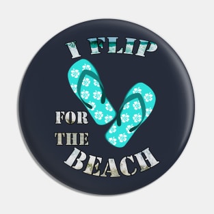 Summer Vacation Shirts I Flip For The Beach Fun Gift Pin