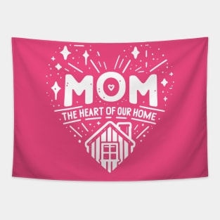 Mom, the Heart of Our Home Tapestry