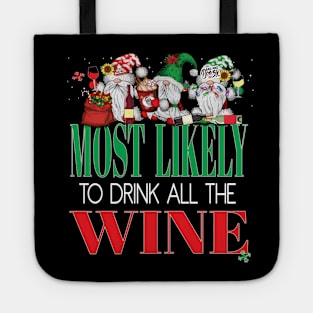 Funny Most Likely To Drink All The Wine Christmas Xmas Cheer Wine Lover Tote