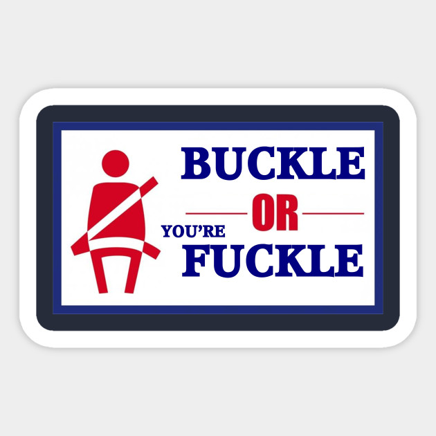 buckle up seat belt
