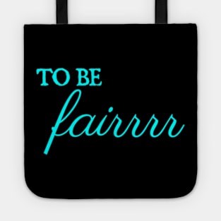 To be fair Tote