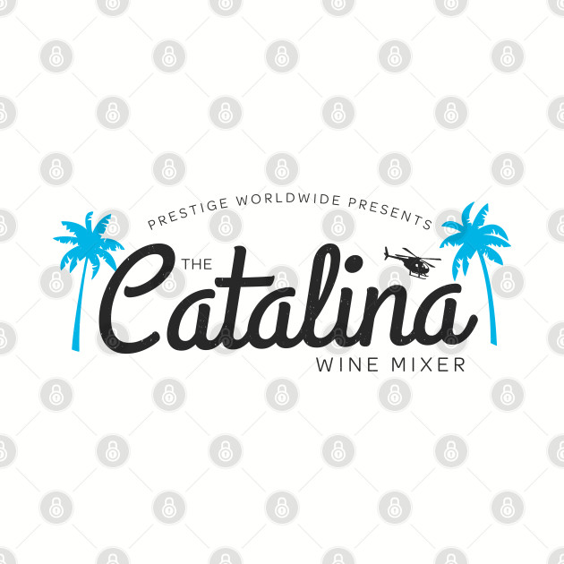 Prestige Worldwide presents The Catalina Wine Mixer - Catalina Wine Mixer - Phone Case
