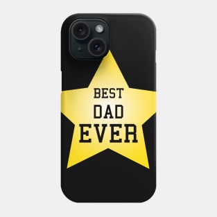 Best dad Ever, the perfect fathers day gift, gifts for papa Phone Case