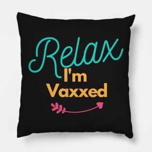 Vaxxed Waxed Relaxed best seller Pillow