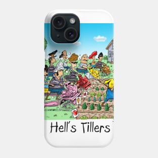 Hell's Tillers Phone Case