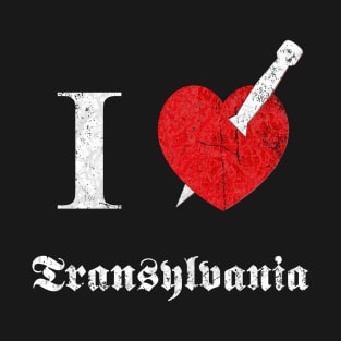 I love Transylvania (white eroded font) T-Shirt