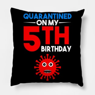 Quarantine On My 5th Birthday Pillow