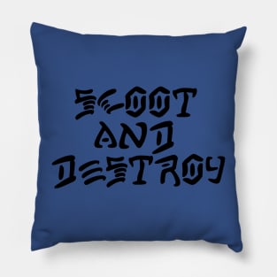 Scoot And Destroy - A Scooter Perspective Pillow