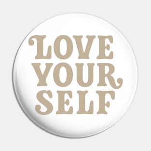 Love Your Self Pin