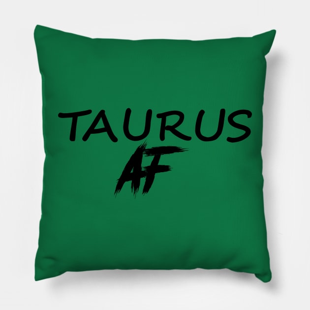 TAURUS AF BLACK Pillow by Everyday Magic