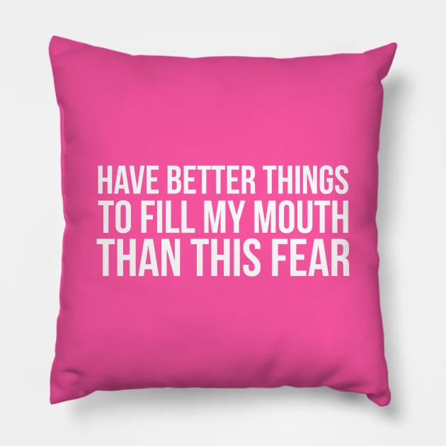 HAVE BETTER THINGS TO FILL MY MOUTH THAN THIS FEAR funny saying quote Pillow by star trek fanart and more