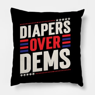 Diapers Over Dems. V3 Pillow