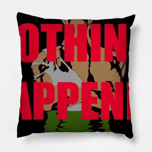 Anime Motivation. Zoro - Nothing Happened Pillow by AnimeMotivation