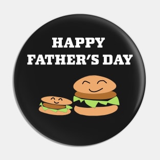 Happy Fathers Day with Burgers Pin