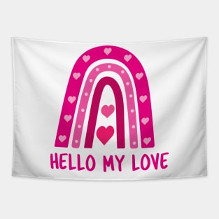 Hello my love valentine boho rainbow Tapestry